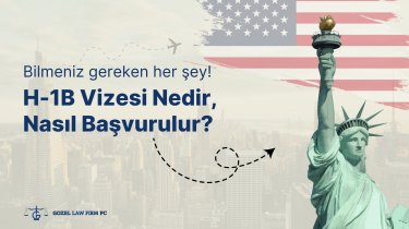 H-1B Vizesi Nedir ve Nasıl Başvurulur?