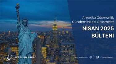 Göçmenlik Bültenindeki Gelişmeler I Nisan 2025 Bülteni