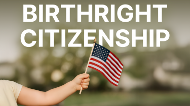 Is Birthright Citizenship in the U.S. in Jeopardy? 2025 Developments